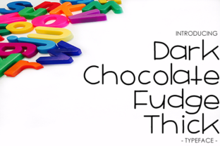 Dark Chocolate Fudge Thick: A Friendly Sans Serif Font for Youthful Digital Brands